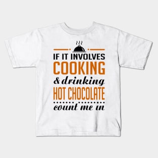 Cooking and Hot Chocolate Kids T-Shirt